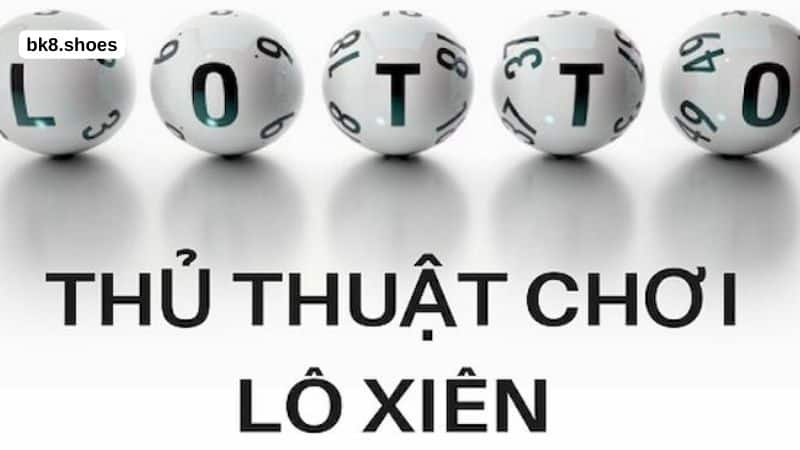 Thủ thuật đánh lô mà cao thủ không cho bạn biết