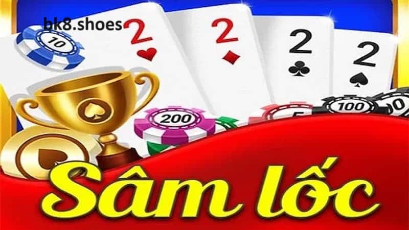 Tổng quan về game bài Sâm lốc tai nhà cái Bk8