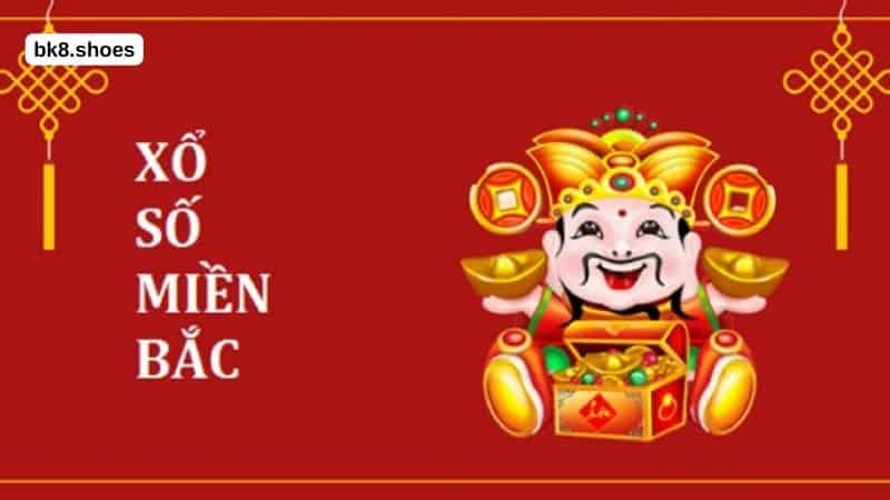 Xổ số miền Bắc - Cách chơi, luật chơi